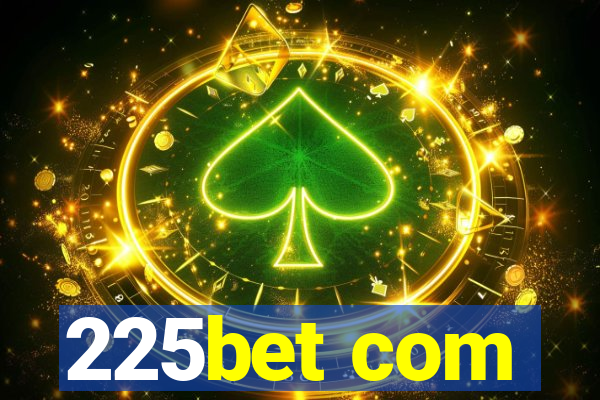 225bet com